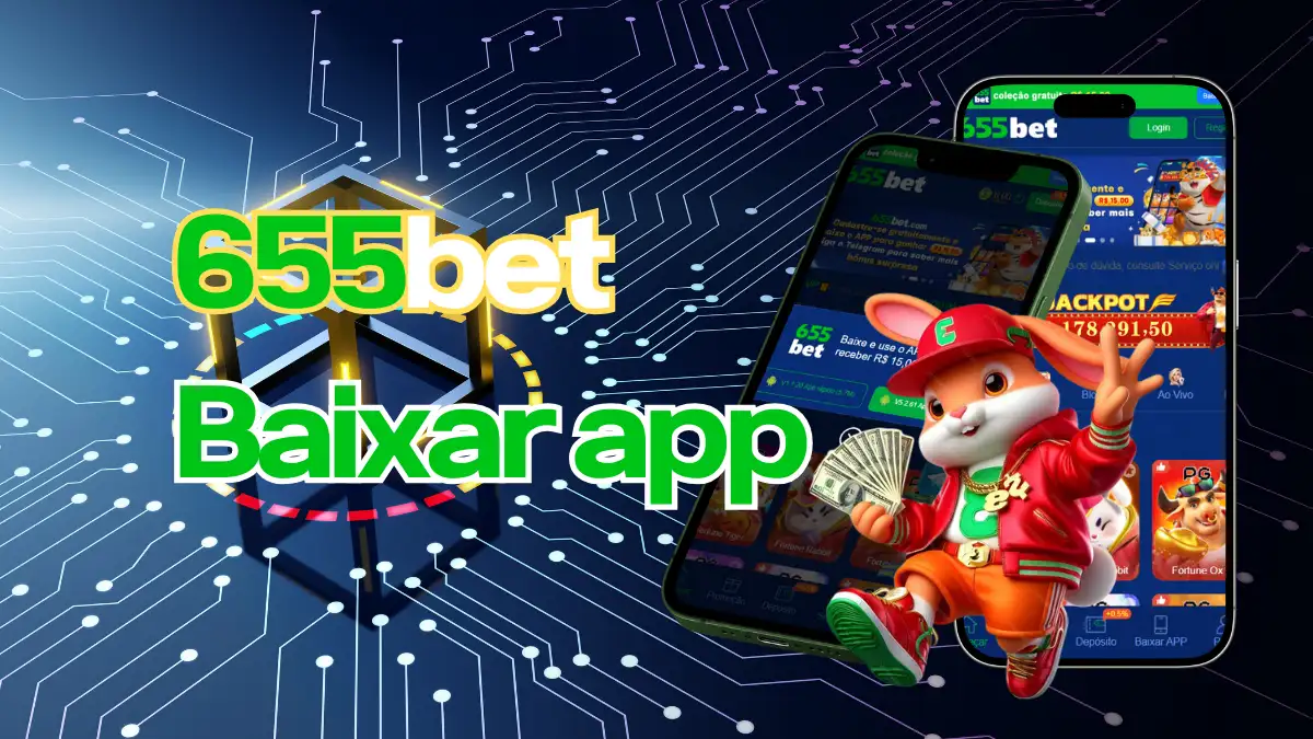 Baixe o App da 655Bet